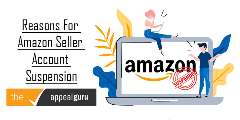 Reasons For Amazon Seller Account Suspension: | Amazon Appeal Services ...