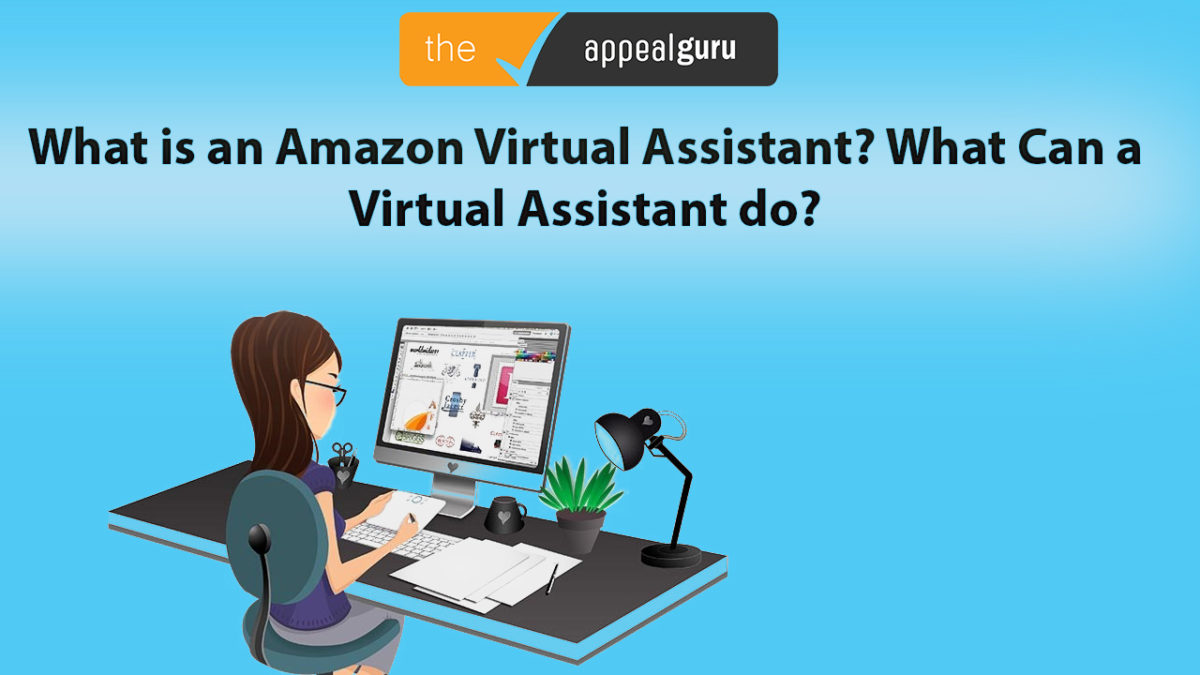 What is an Amazon Virtual Assistant? What Can a Virtual Assistant do