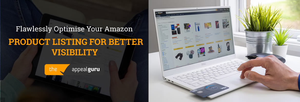 Flawlessly Optimise Your Amazon Product Listing For Better Visibility