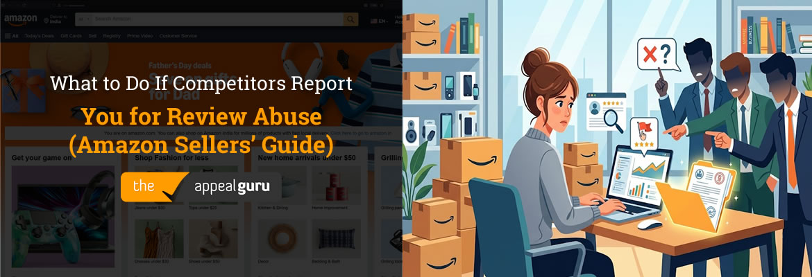 What to Do If Competitors Report You for Review Abuse (Amazon Sellers’ Guide) 3 what to do if competitors report you for review abuse amazon sellers guide